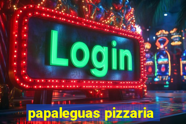 papaleguas pizzaria